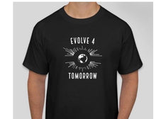 Load image into Gallery viewer, EVOLVE 4 TOMORROW
